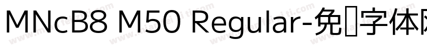 MNcB8 M50 Regular字体转换